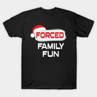 Forced Family Fun Anti Christmas Costume T-Shirt